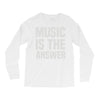 music is the answer Long Sleeve Shirts
