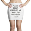 don't interrupt me Mini Skirts