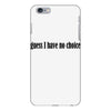 guess i have no choice iPhone 6 Plus/6s Plus Case