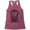 Never Underestimate Dog Rescuer Who Was Born May Racerback Tank