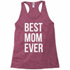 best mom ever Racerback Tank