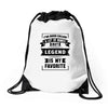 I've Been Called A Lot Of Names But Legend Is My Favorite Drawstring Bags