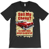 sell my chevy ideal birthday gift or present T-Shirt