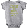 education is important but skiing is importanter Baby Bodysuit