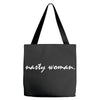 Nasty Woman T-Shirt Tote Bags