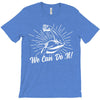 We Can Do It! T-Shirt