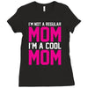 i'm not a regular mom cool Ladies Fitted T-Shirt