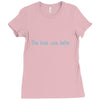 the book was better Ladies Fitted T-Shirt