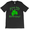 kiss me i't my birthday pi T-Shirt