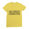 i am currently away from my computer Ladies Fitted T-Shirt