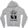 All i Need is Love A Camera Zipper Hoodie