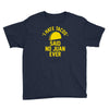 i hate tacos said no juan funny Youth Tee