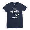 fear no fish bone skeleton Ladies Fitted T-Shirt