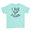 I Still Live With My Parents Youth Tee