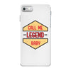 CALL ME LEGEND iPhone 7 Case