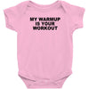 my warmup is your workout funny gym weight lifting exercise tee shirt Baby Onesie