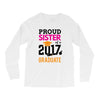 Class of 2017 Proud Sister Graduation Long Sleeve Shirts