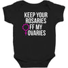 keep your rosaries off my ovaries Baby Bodysuit