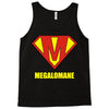 megalomaniac Tank Top