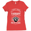 I Dont Need Therapy Need Pin Bowling Ladies Fitted T-Shirt