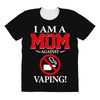 I Am A Mom Against Vaping All Over Women's T-shirt