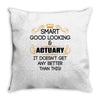 Smart Good Looking Actuary Doesnt Get Better Than Throw Pillow