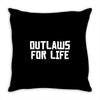 outlaws for life Throw Pillow