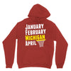 January February Michigan April - March Madness Basketball Unisex Hoodie