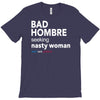bad hombre seeking nasty woman T-Shirt