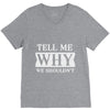 tell me why we shouldn't V-Neck Tee