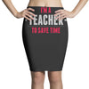 i am a teacher Pencil Skirts