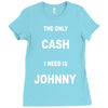 the only cash i need is johnny Ladies Fitted T-Shirt