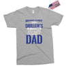 Behind Every Great Driller's Daughters Is A Truly Amazing Dad Exclusive T-shirt