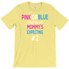 pink or blue mommy is expecting number 2 new T-Shirt