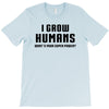I Grow Humans - What is Your Super Power? T-Shirt