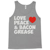 love peace and bacon grease Tank Top