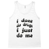 i don't do drugs tie dye Tank Top