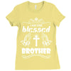 I Am One Blessed Brother Ladies Fitted T-Shirt