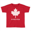 canada eh team Toddler T-shirt