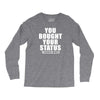 you bought your status Long Sleeve Shirts