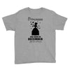 Princesses Are Born In December Youth Tee