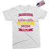 i never dreamed i'd grow up to be a super cool motocross mom but here Exclusive T-shirt
