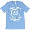 don't stop believing T-Shirt