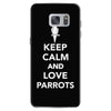 keep calm and love parrots Samsung Galaxy S7