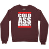 cold ass honkey Crewneck Sweatshirt