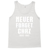 Never Forget Chaz Tank Top