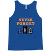 Never Forget Tank Top