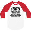 Stand Up for Science 3/4 Sleeve Shirt