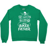 You Cant Scare Me I am Biker Father Crewneck Sweatshirt