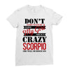 don't flirt with me i love may girl she is a crazy scorpio she will mu Ladies Fitted T-Shirt
